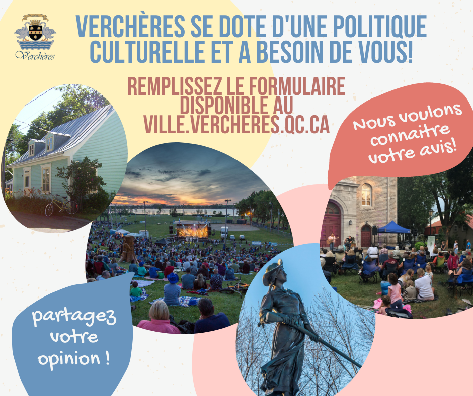 La Municipalité de Verchères se dote d’une politique culturelle et a besoin de l’opinion de ses citoyens!