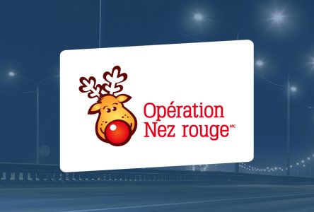 C’est parti pour l’Opération Nez rouge: 450 587-2611 à Varennes et 450 467-4011 à Sainte-Julie